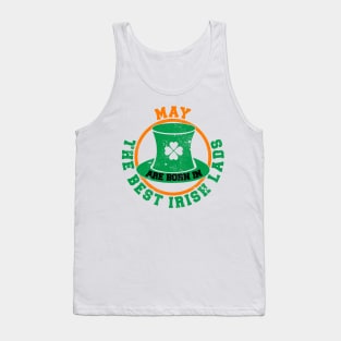 The Best Irish Lads Are Born In May T-Shirt Tank Top